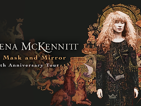 Loreena McKennitt - The Mask and Mirror 30th Anniversary Tour