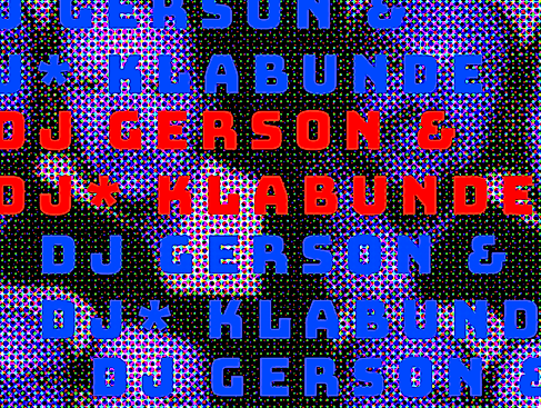 DJ Gerson &amp; DJ* Klabunde