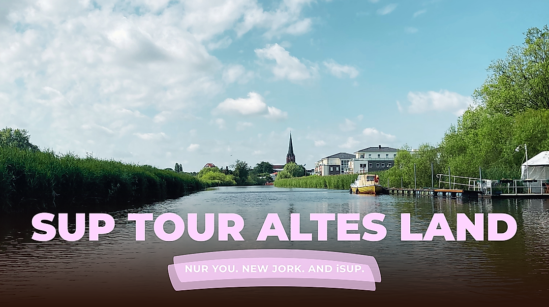 SUP Tour Altes Land: Nur You. New Jork. And iSUP.