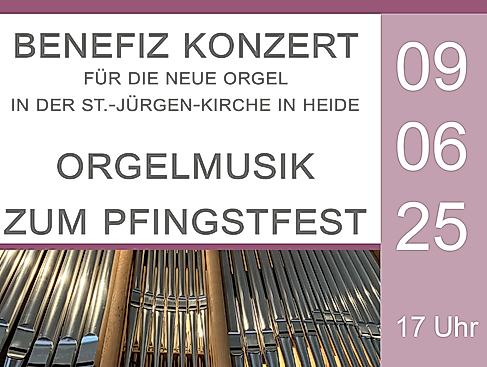 Benefiz Konzert -Orgelmusik zum Pfingstfest-