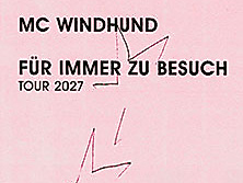 MC WINDHUND - FÜR IMMER ZU BESUCH TOUR 2027