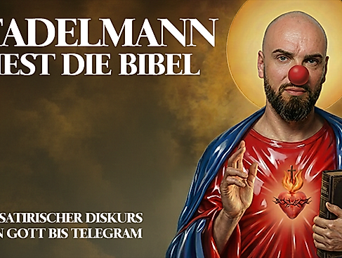 Ingmar Stadelmann - Stadelmann liest die Bibel - ein satirischer Diskurs