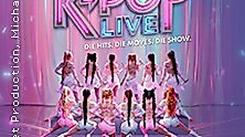 K-POP LIVE! - Die Hits. Die Moves. Die Show.