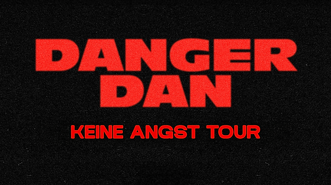 Danger Dan - Keine Angst Tour 2026