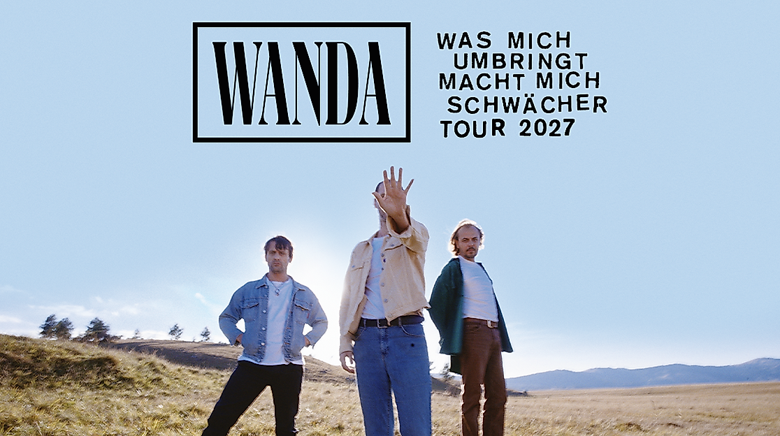 Wanda - Was mich umbringt macht mich schwächer Tour 2027