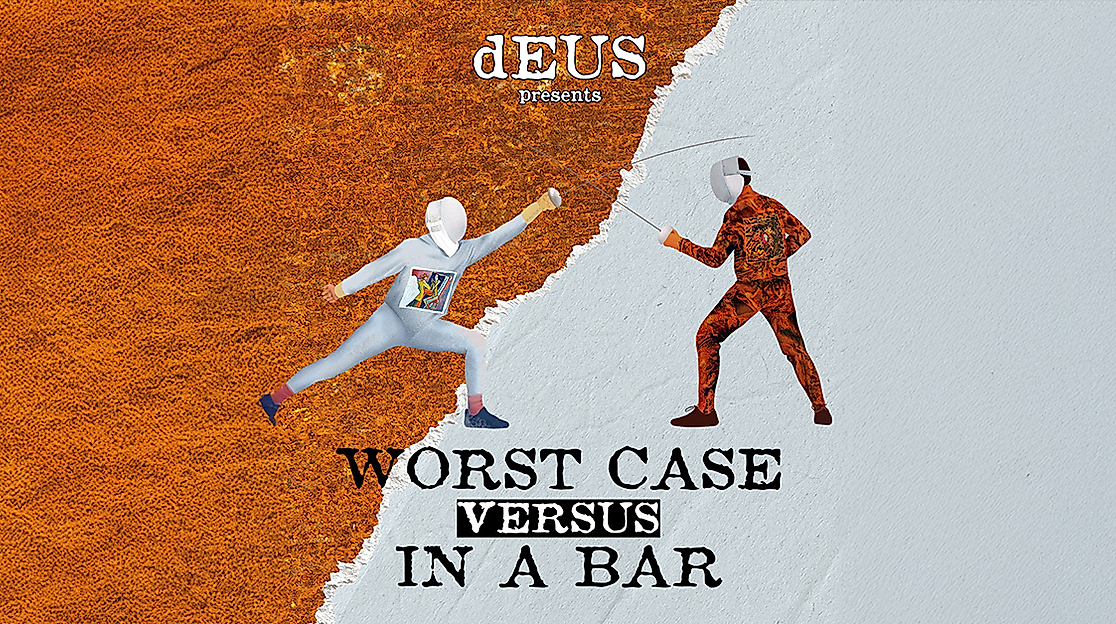 dEUS - Worst Case Versus In A Bar