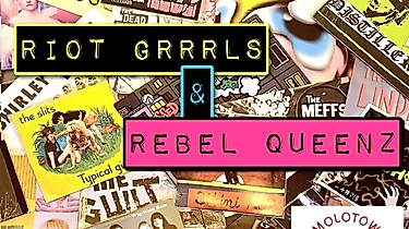 RIOT GRRRLS &amp; REBEL QUEENZ