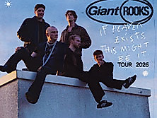 Giant Rooks - IF HEAVEN EXISTS, THIS MIGHT BE IT TOUR 2026