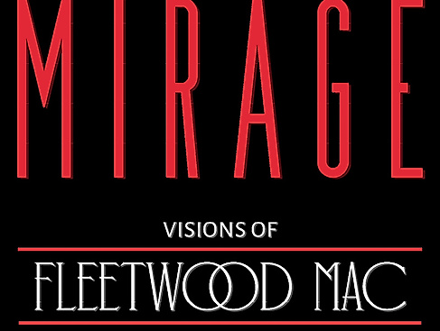 MIRAGE – Visions Of Fleetwood Mac