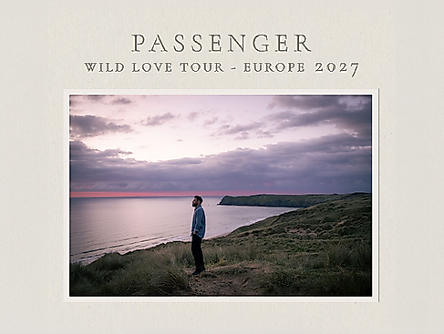 Passenger - Wild Love Tour - Europe 2027