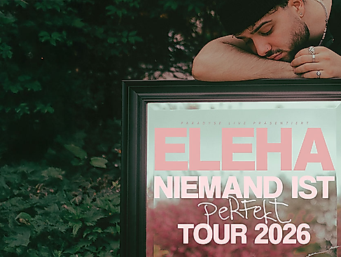 ELEHA - Niemand ist perfekt Tour